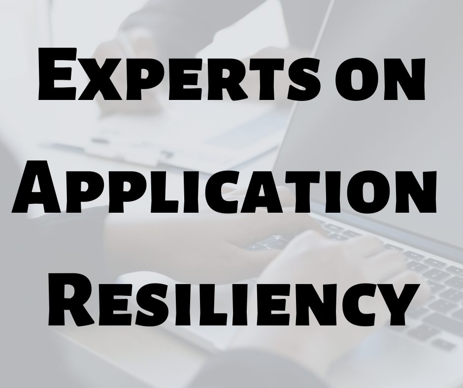 Application Resiliency